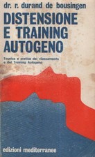 DISTENSIONE E TRAINING AUTOGENO - dr. R. Durand De Bousingen