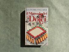 La cucina Italiana il manuale dei Dolci 1991 Euroclub