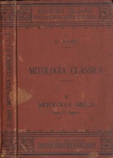 Mitologia Classica. Vol. I: Mitologia Greca. . Domenico Bassi. S.D.. .