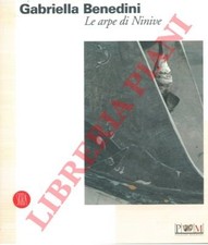 (PARMIGGIANI Sandro) - Gabriella Benedini. Le arpe di Ninive.