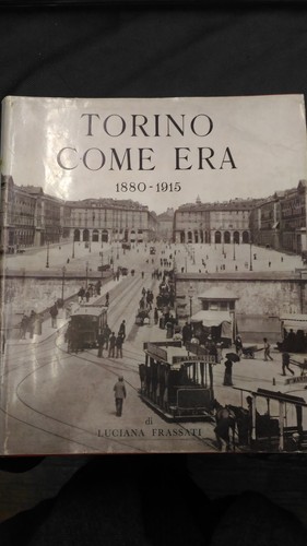 Torino come era - come,