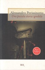 LN2- UNA PICCOLA STORIA IGNOBILE - PERISSINOTTO - RIZZOLI - B - JXS243