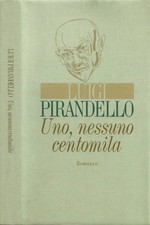 Uno, Nessuno e Centomila. 