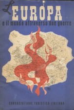 L'Europa e il mondo attraverso due guerre. Atlante storico-dimostrativo in 71...