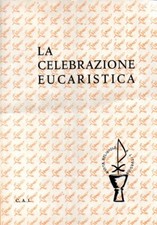LA CELEBRAZIONE EUCARISTICA