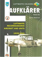 Aufklarer: Luftwaffe Reconnaissance Aircraft and Units 1935-1941 (Luftwaffe ...