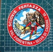 Sciovie Fertazza Selva di Cadore  Adesivo Sticker Vintage New Autocollant