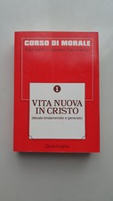 VITA NUOVA IN CRISTO (Morale fondamentale e generale).