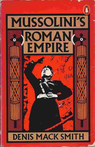 Mussolini roman empire - mussolini's,