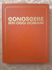Conoscere ieri oggi domani -