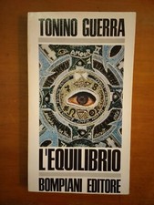 TONINO GUERRA- L'EQUILIBRIO- BOMPIANI 1967