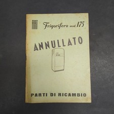 Libretto ricambi Frigorifero Fiat mod.175 anni '50 Annullato. Ingiallimenti