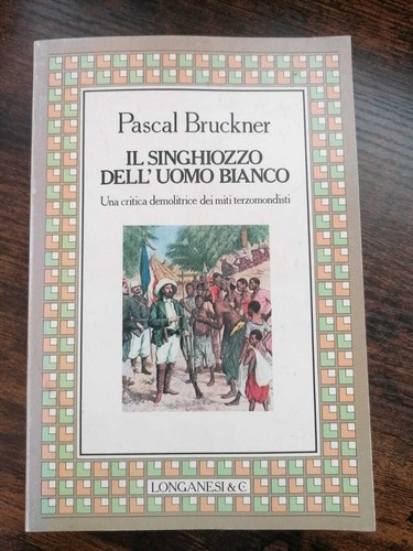 Singhiozzo dell uomo bianco - il, dell'uomo
