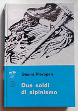 PIEROPAN Due soldi d'alpinismo. 1970 (Toni Gobbi - Collana "Voci dai Monti",208)
