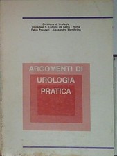  ARGOMENTI DI UROLOGIA PRATICA