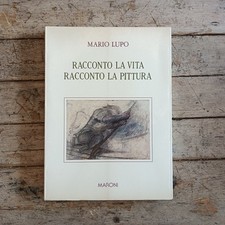Mario Lupo, Racconto la vita