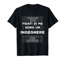 Fidati Di Me Sono Un Ingegnere