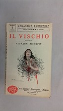 Richepin, Il vischio, Romantica Economica n. 7, Sonzogno 1925.