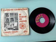 Vinile 45 Giri I Cugini di campagna - Il ballo di Peppe / Tolòn-Tolòn - Pull 70