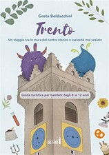 Trento viaggio tra le mura - un,