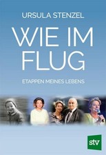 Wie im Flug ~ Ursula Stenzel ~