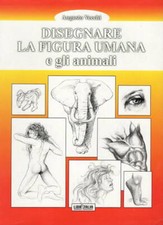 DISEGNARE LA FIGURA UMANA E GLI ANIMALI - Disegno - Arte