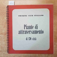 PIANTE DI ATTRAVERSAMENTO DI 170 CITTA' touring club italiano 1956 cartine