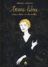 TRAME LIBERE. CINQUE STORIE SU LEE MILLER  - ANTONIONI ELEONORA - Sinnos