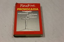 Forattini, Provocazia