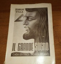 IL GRANDE SOGNO CARLO VILLA ED. STORICA 1946