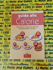 Book libro GUIDA ALLE CALORIE cosa sono quante ne servono RIZA 2006 (B62)