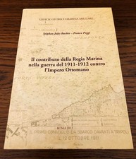IL CONTRIBUTO DELLA REGIA MARINA NELLA GUERRA 1911 1912 UFFICIO STORICO LIBIA