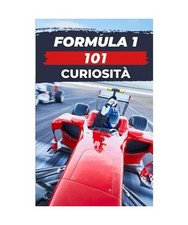 Formula 1. 101 Curiosità