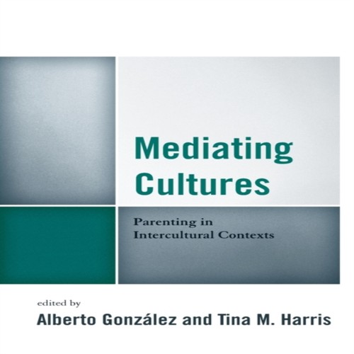 Mediating cultures parenting - cultures,