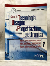 CORSO DI TECNOLOGIA, DISEGNO E PROGETTAZIONE ELETTRONICA VOL. 1 +CD - F.M. FERRI