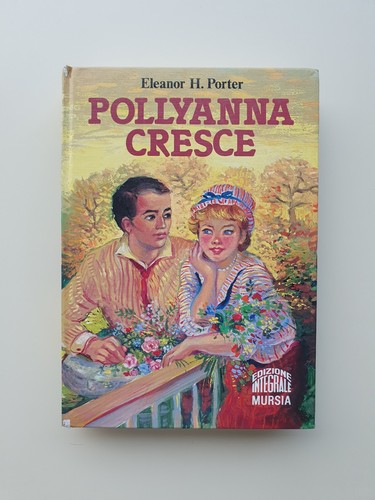 Libro pollyanna cresce - pollyanna,