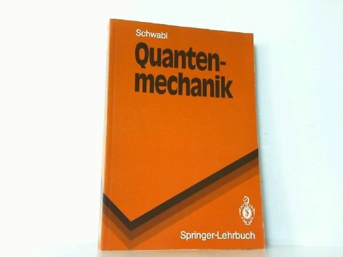 Quantenmechanik schwabl - quantenmechanik.,