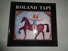 ROLAND TAPì - PITTORE - Libro delle opere * Caprile Piumini Ranucci /216/