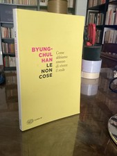 BYUNG CHUL HAN - LE NON COSE