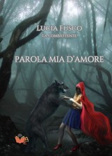 Libri Fusco Lucia - Parola Mia