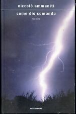 2006 NICCOLO' AMMANITI - COME DIO COMANDA - PRIMA EDIZIONE - MONDADORI