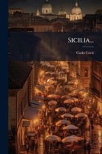 Sicilia... by Carlo Corsi