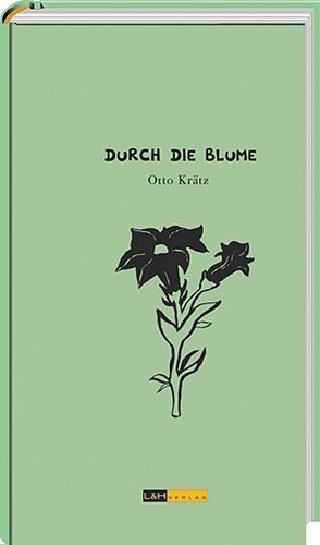 Durch die blume - blume:, anekdotisches