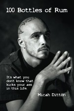 100 BOTTLES OF RUM By Micah Ditton **BRAND NEW**