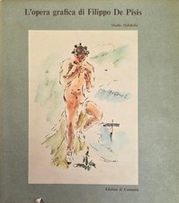 MALABOTTA MANLIO L' OPERA GRAFICA DI FILIPPO DE PISIS 1969 di Comunità