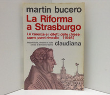 LA RIFORMA A STRASBURGO - Martin Bucero (Claudiana, 1992) Carenze delle chiese