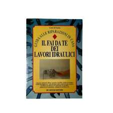 Carlo Di Nardo - IL FAI DA TE DEI LAVORI IDRAULICI
