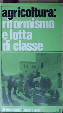 Agricoltura riformismo - agricoltura:,