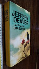 LIBRO:La figlia sbagliata   di Jeffery Deaver Rizzoli, 2010