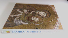 Gloria di Cristo. I mosaici